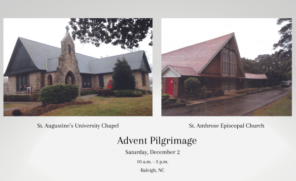 Join the Advent Pilgrimage to to St. Augustine’s University and St. Ambrose Episcopal Church